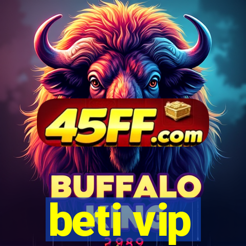 beti vip